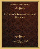 Lectures On Dramatic Art And Literature