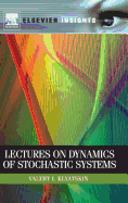 Lectures on Dynamics of Stochastic Systems