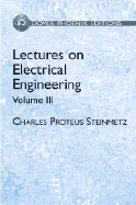 Lectures on Electrical Engineering, Vol. III