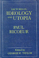 Lectures on Ideology and Utopia