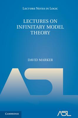 Lectures on Infinitary Model Theory - Marker, David