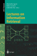 Lectures on Information Retrieval: Third European Summer-School, Essir 2000 Varenna, Italy, September 11-15, 2000. Revised Lectures