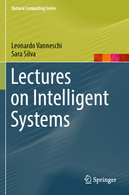 Lectures on Intelligent Systems - Vanneschi, Leonardo, and Silva, Sara