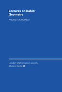 Lectures on Kahler Geometry