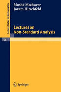 Lectures on Non- Standard Analysis