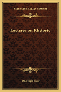 Lectures on Rhetoric