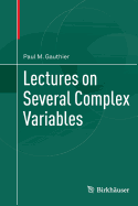 Lectures on Several Complex Variables