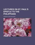 Lectures on St. Paul's Epistle to the Philippians