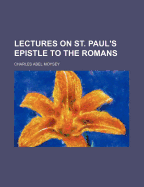 Lectures on St. Paul's Epistle to the Romans