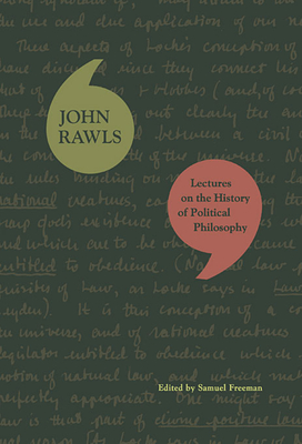 Lectures on the History of Political Philosophy - Rawls, John, Professor, and Freeman, Samuel (Editor)