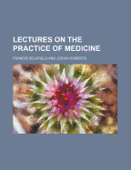 Lectures on the Practice of Medicine