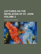 Lectures on the Revelation of St. John Volume 2