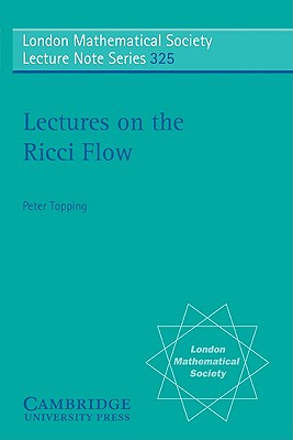 Lectures on the Ricci Flow - Topping, Peter