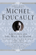 Lectures on the Will to Know: Lectures at the Collge de France, 1970--1971, and Oedipal Knowledge