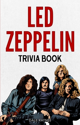 Led Zeppelin Trivia Book - Raynes, Dale