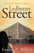 Ledbetter Street: A Novel of Second Chances