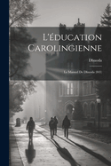 L'Education Carolingienne: Le Manuel de Dhuoda (843)