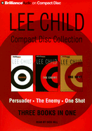 Lee Child Compact Disc Collection: Persuader/The Enemy/One Shot