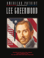 Lee Greenwood: American Patriot - Greenwood, Lee
