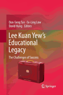 Lee Kuan Yew's Educational Legacy: The Challenges of Success