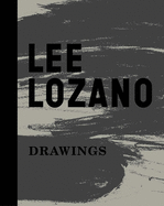Lee Lozano: Drawings