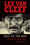 Lee Van Cleef: Best of the Bad