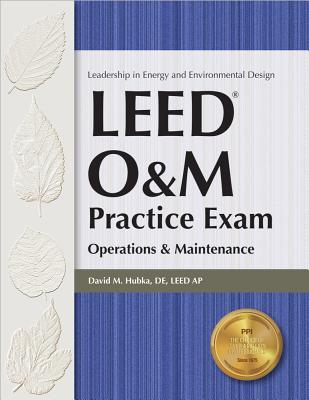 Leed O&m Practice Exam: Operations & Maintenance - Hubka, David