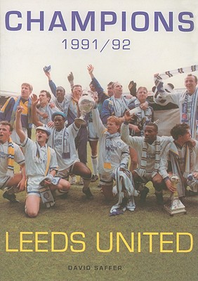 Leeds United Champions 1991/92 - Saffer, David