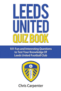 Leeds United Quiz Book