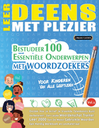 Leer Deens Met Plezier - Voor Kinderen: Van Alle Leeftijden - Bestudeer 100 Essentile Onderwerpen Met Woordzoekers - Vol.1