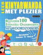 Leer Kinyarwanda Met Plezier - Gevorderd: Gemiddeld Tot Moeilijk - Bestudeer 100 Essentile Onderwerpen Met Woordzoekers - Vol.1