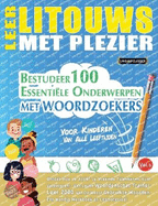 Leer Litouws Met Plezier - Voor Kinderen: Van Alle Leeftijden - Bestudeer 100 Essentile Onderwerpen Met Woordzoekers - Vol.1