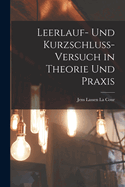 Leerlauf- und Kurzschluss-Versuch in Theorie und Praxis