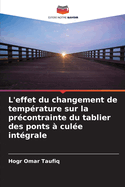 L'effet du changement de temprature sur la prcontrainte du tablier des ponts  cule intgrale