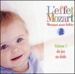 L'Effet Mozart: Musique pour Bebes, Vol. 1