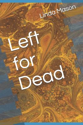 Left for Dead - Mason, Linda