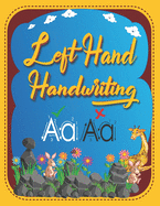 Left-Hand Handwriting: left-hand writing practice: lettering practice notebooks ABC Letter Tracing for Preschoolers left-handed handwriting practice for Preschoolers, left-handed workbook kids writing notebook with lines tracing Kindergarten writing