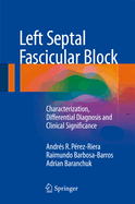 Left Septal Fascicular Block: Characterization, Differential Diagnosis and Clinical Significance