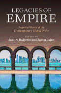 Legacies of Empire: Imperial Roots of the Contemporary Global Order