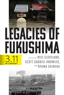 Legacies of Fukushima: 3.11 in Context