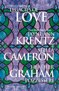 Legacies of Love - Krentz, Jayne Ann, and Pozzessere, Heather Graham, and Cameron, Stella