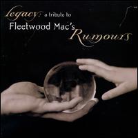 Legacy: A Tribute to Fleetwood Mac's Rumours - Various Artists