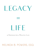 Legacy = Life: 31 Proverbs for a Wealthy Life