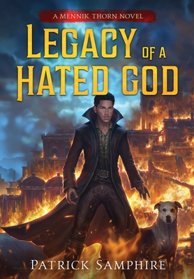 Legacy of a Hated God: An Epic Fantasy Mystery - Samphire, Patrick