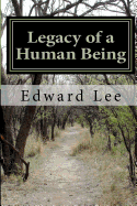 Legacy of a Human Being