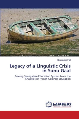 Legacy of a Linguistic Crisis in Sunu Gaal - Fall, Moustapha