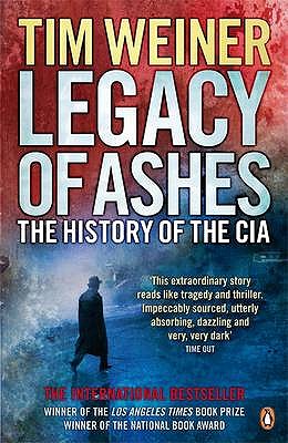 Legacy of Ashes: The History of the CIA - Weiner, Tim