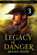 Legacy of Danger: A Psychic Cowboys Western Romance