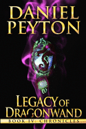 Legacy of Dragonwand: Book 4: Chronicles