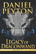 Legacy of Dragonwand: Book V